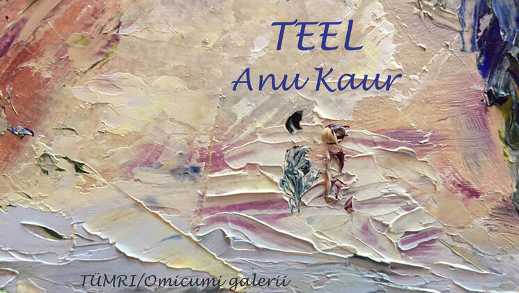 Anu Kaur'i näitusTeel