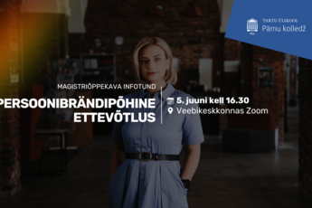 Magistriõppekava infotund: persoonibrändipõhine ettevõtlus